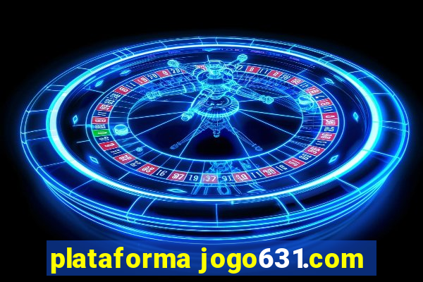 plataforma jogo631.com